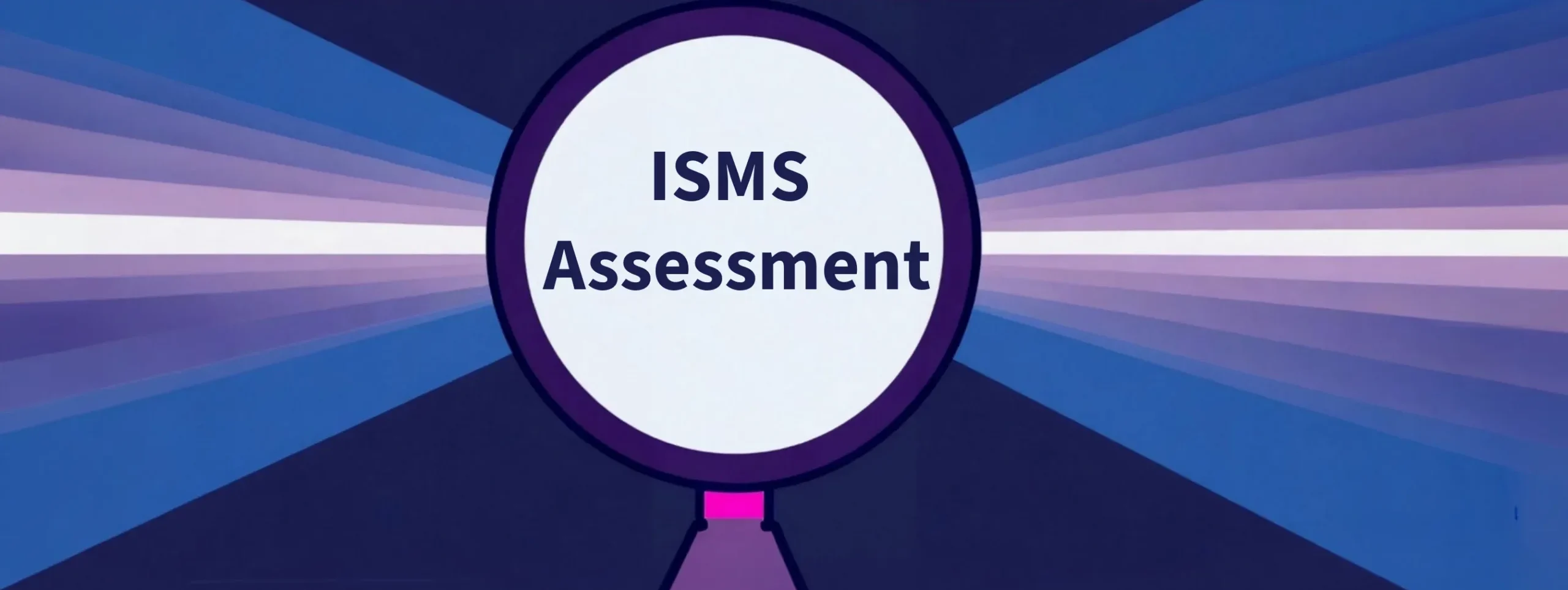 ISMS Assessments