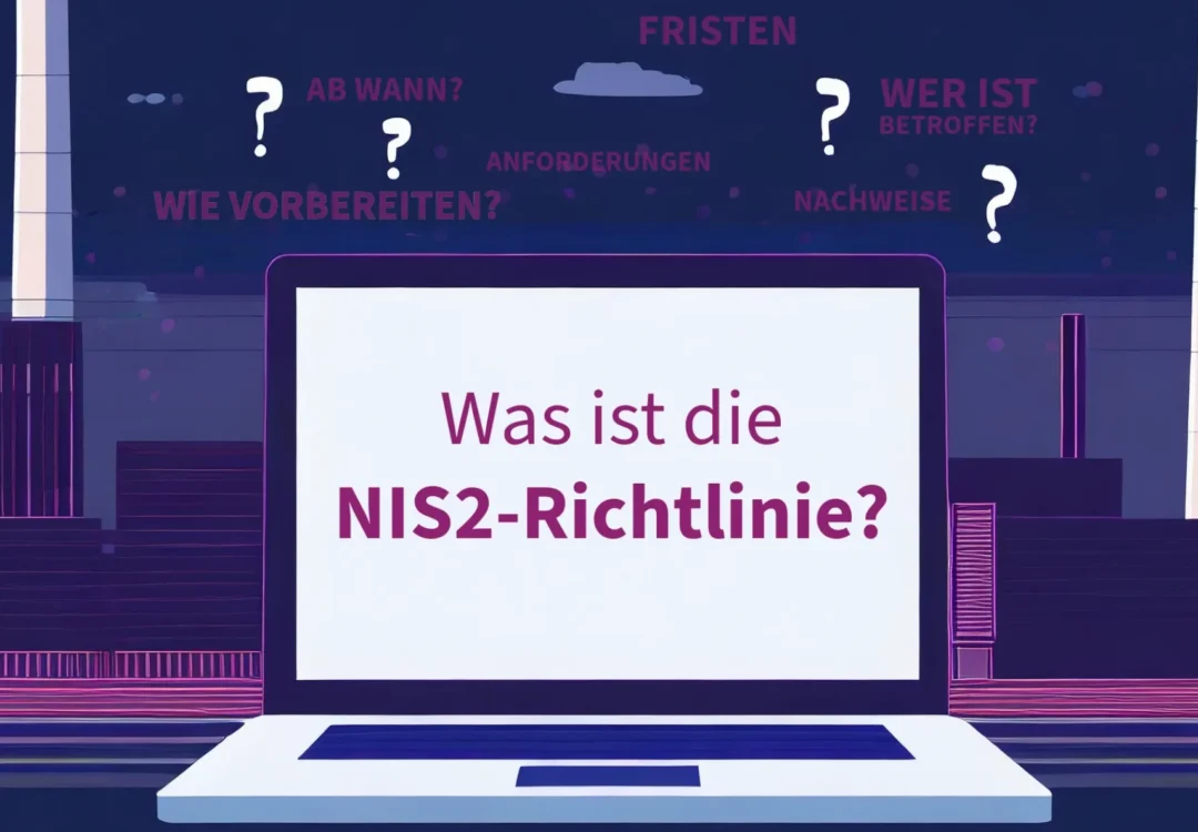 Was ist eigentlich: Die NIS2-Richtlinie und das NIS2UmsuCG